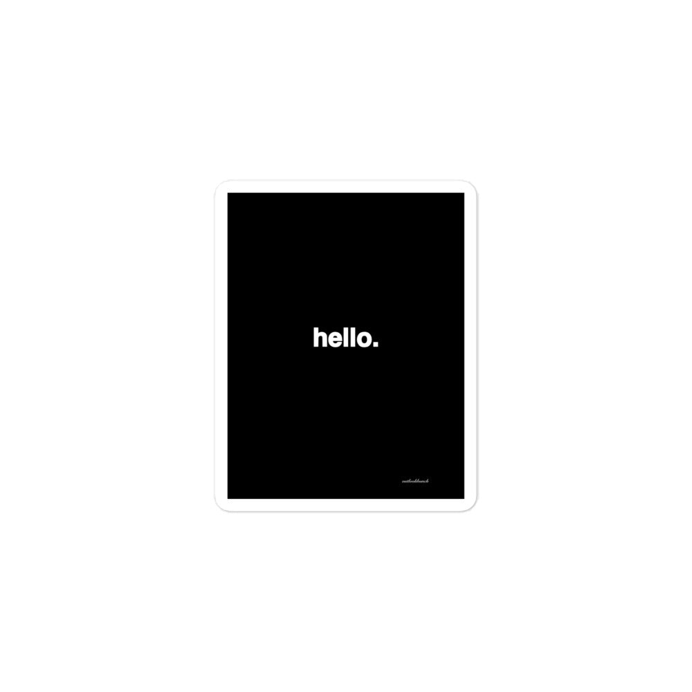 2x3” Quote Sticker - hello.