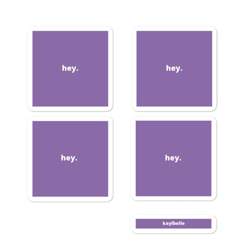 2x2” Quote Stickers (4) - hey. - Purple background