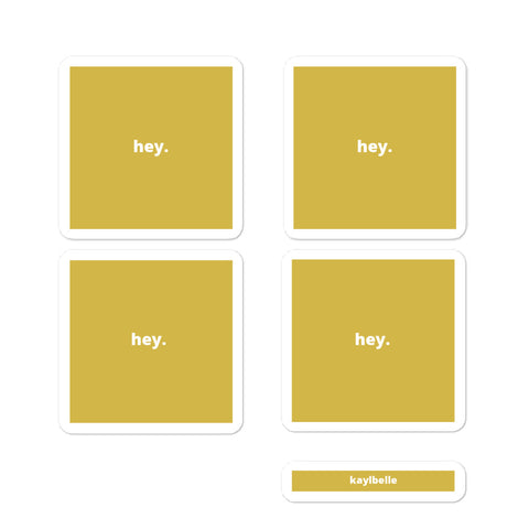 2x2” Quote Stickers (4) - hey. - Mustard background